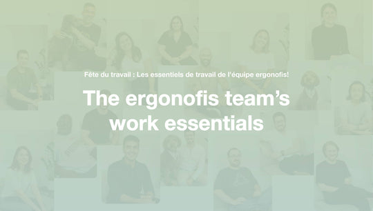Labour Day: The ergonofis team's work essentials!